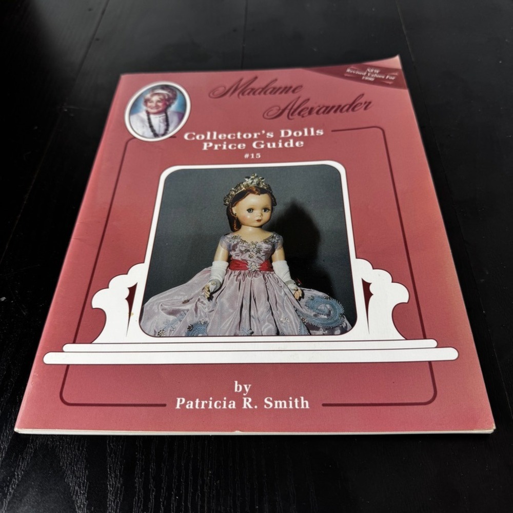 Madame Alexander Collector's Dolls Price Guide Book #15 Patricia Smith